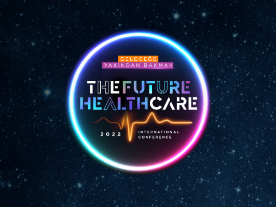 The Future Healthcare İstanbul Konferansı 2022
